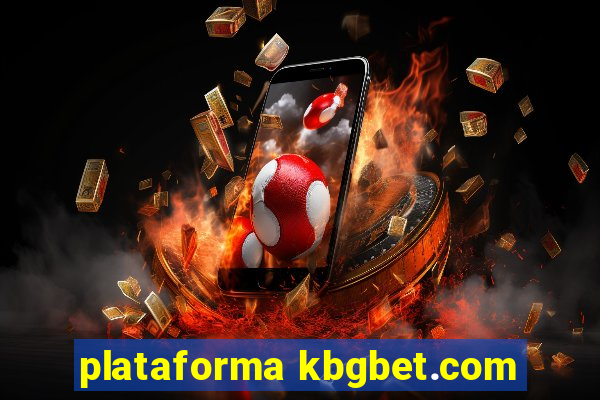 plataforma kbgbet.com